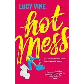 Lucy Vine: Hot Mess