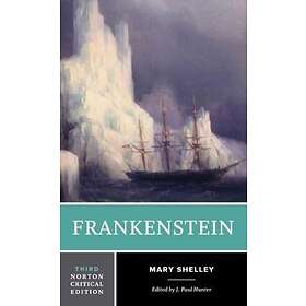 Mary Shelley, J Paul Hunter: Frankenstein