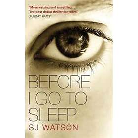 S J Watson: Before I Go To Sleep