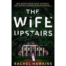 Rachel Hawkins: The Wife Upstairs