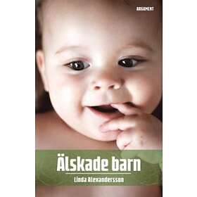 Linda Alexandersson: Älskade barn