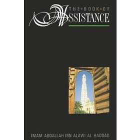 Abdallah Ibn Alawi Al-Haddad: The Book of Assistance