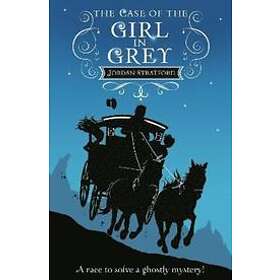 Jordan Stratford: The Case of the Girl in Grey