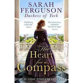 Duchess of York Ferguson Sarah: Her Heart for a Compass