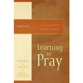 Billy Graham: Learning to Pray
