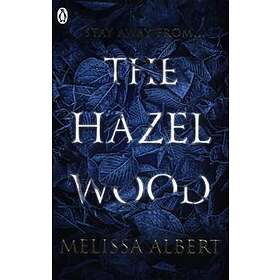 Melissa Albert: The Hazel Wood