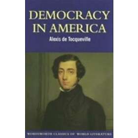 Alexis de Tocqueville: Democracy in America