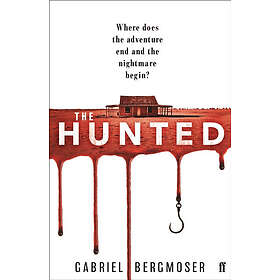 Gabriel Bergmoser: The Hunted