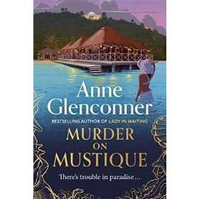 Anne Glenconner: Murder On Mustique