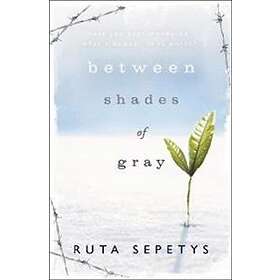 Ruta Sepetys: Between Shades Of Gray