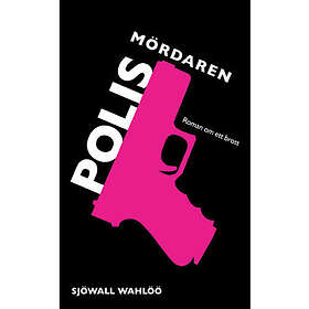 Sjöwall Wahlöö: Polismördaren
