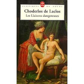 Choderlos de Laclos: Les liaisons dangereuses