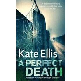 Kate Ellis: A Perfect Death