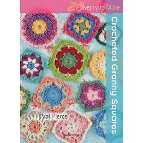 Val Pierce: 20 to Crochet: Crocheted Granny Squares