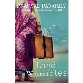 Prajwal Parajuly: Land Where I Flee