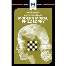Jonny Blamey, Jon W Thompson: An Analysis of G.E.M. Anscombe's Modern Moral Phil