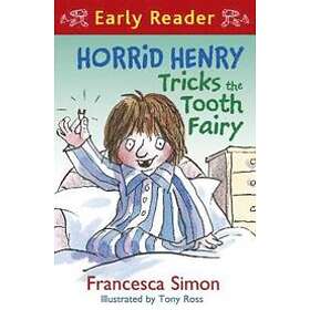 Francesca Simon: Horrid Henry Early Reader: Tricks the Tooth Fairy