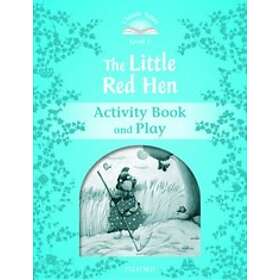 : Classic Tales Second Edition: Level 1: The Little Red Hen Activity Book & Play