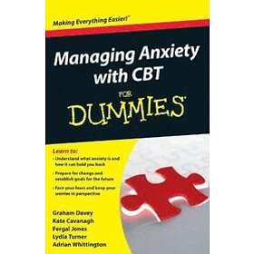G Davey: Managing Anxiety with CBT For Dummies