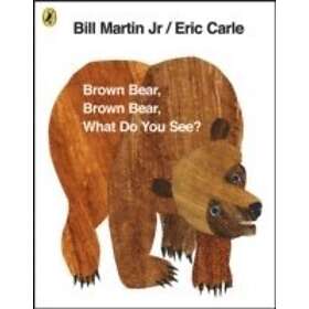 Eric Carle: Brown Bear, What Do You See?