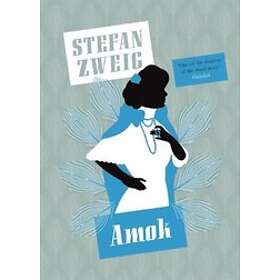 Stefan Zweig: Amok