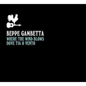 Beppe Gambetta Where The Wind Blows (Dove Tia O Vento) CD