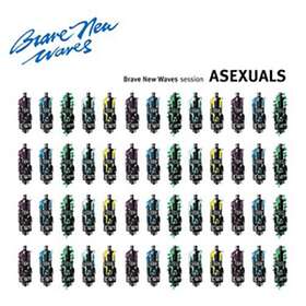Asexuals Brave New Waves CD