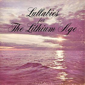 Snog Lullabies For The Lithium Age LP