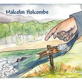 Malcolm Holcombe Down The River CD