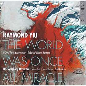 Andrew Watts Raymond Yiu: The World Was Once All Miracle CD