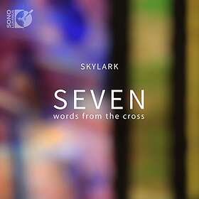 Skylark Vocal Seven Words From The Cross CD