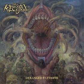 My Regime Deranged Patterns CD