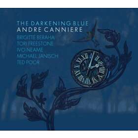 Andre Canniere The Darkening Blue CD
