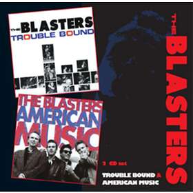 The Blasters Trouble Bound/American Music CD