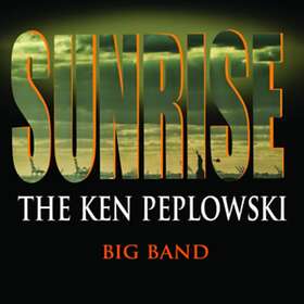 Ken Peplowski Sunrise: The Big Band CD