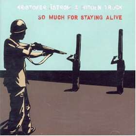 Kristofer Åström So Much For Staying Alive CD
