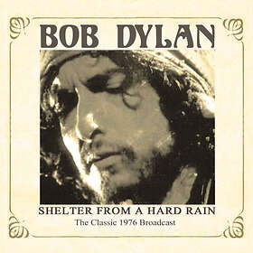 Bob Dylan Shelter From A Hard Rain Live Radio Broadcast 1976 CD