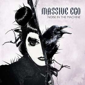 Massive Ego Noise In The Machine CD