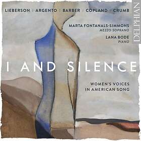 Marta Fontanals-Simmons I And Silence: Women's Voices In American Song CD