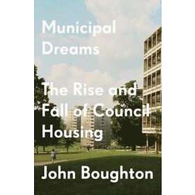 John Boughton: Municipal Dreams