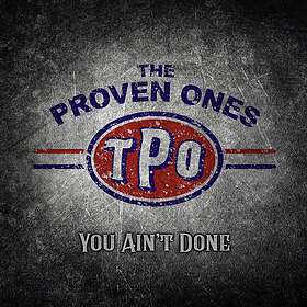 Proven Ones You Ain't Done CD