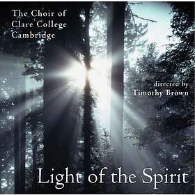 Anonymous The Choir of Clare College, Cambridge Light the Spirit CD