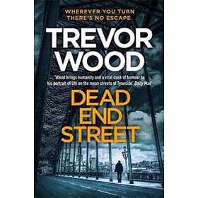 Trevor Wood: Dead End Street