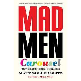 Matt Zoller Seitz: Mad Men Carousel (Paperback Edition)
