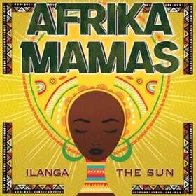 Afrika Mamas Ilanga (The Sun) CD