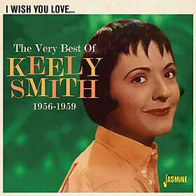 Keely Smith I Wish You Love Me Very Best Of CD