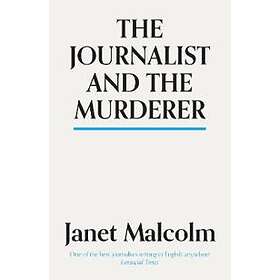 Janet Malcolm: The Journalist And Murderer