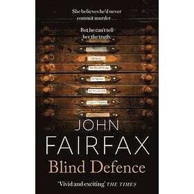 John Fairfax: Blind Defence