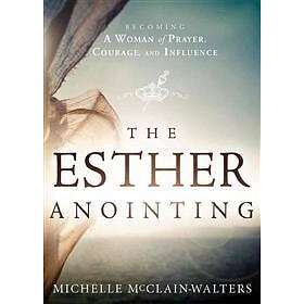 Michelle McClain: Esther Anointing
