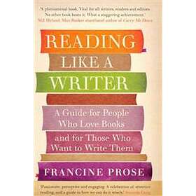Francine Prose: Reading Like a Writer